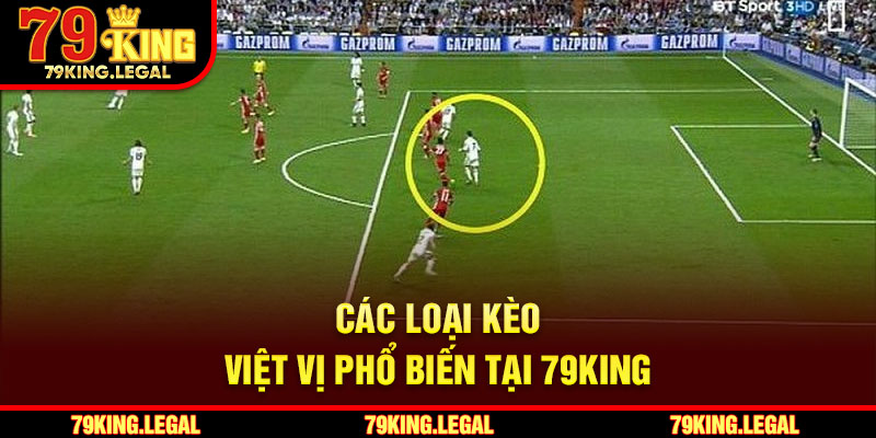Các loại kèo việt vị phổ biến tại 79King