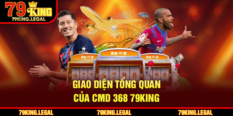 Giao diện tổng quan của CMD 368 79King