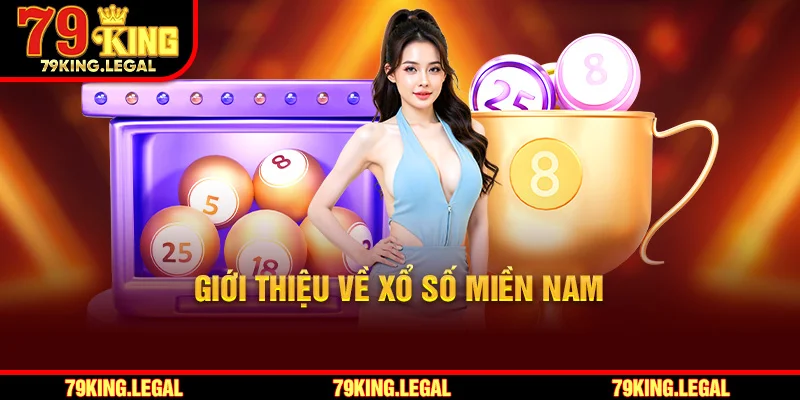 Giới thiệu về xổ số Miền Nam