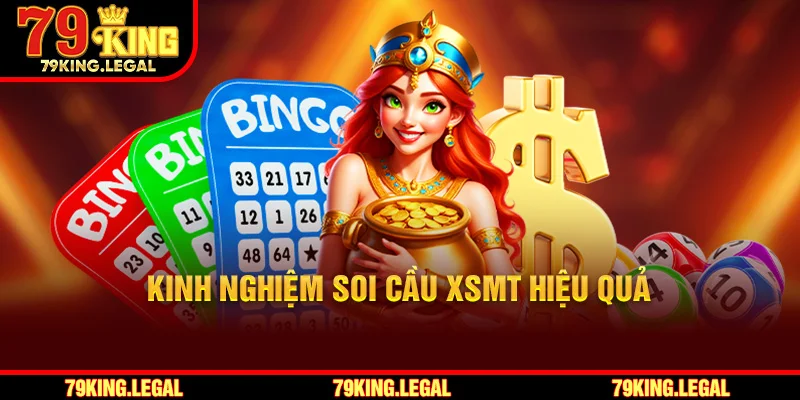 Kinh nghiệm soi cầu XSMT hiệu quả