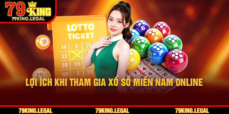 Lợi ích khi tham gia xổ số Miền Nam online