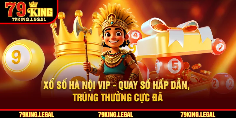 Xổ Số Hà Nội VIP - Quay Số Hấp Dẫn, Trúng Thưởng Cực Đã