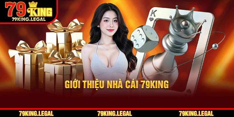 Giới thiệu tổng quan về nhà cái 79king