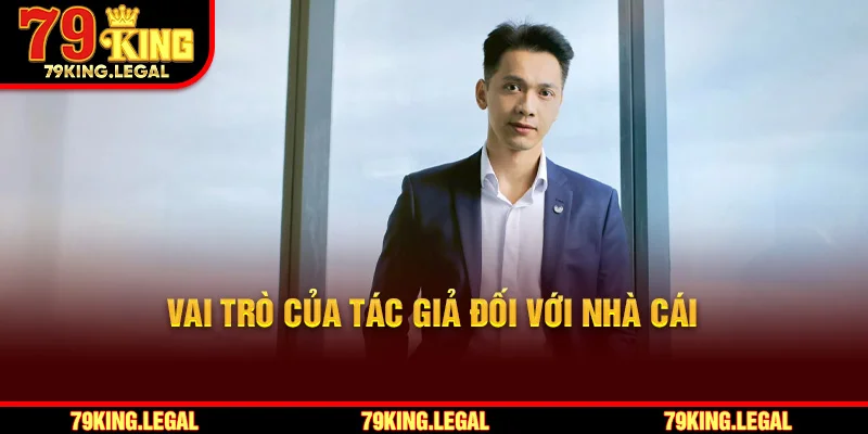 Vai trò của tác giả đối với nhà cái